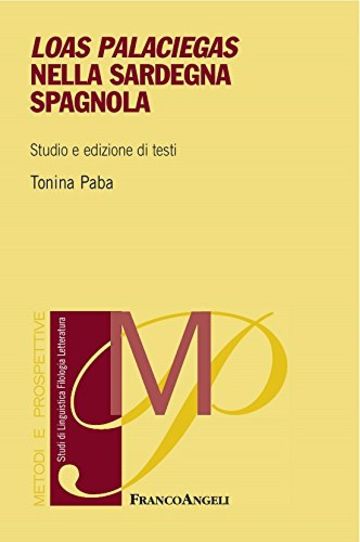 Loas palaciegas nella Sardegna spagnola. Studio e edizione di testi Loas palaciegas nella Sardegna spagnola. Studio e edizione di testi